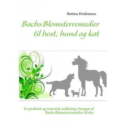 Bachs Blomsterremedier til hest, hund og – Barfcenter